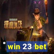 win 23 bet